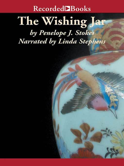 Title details for The Wishing Jar by Penelope J. Stokes - Wait list